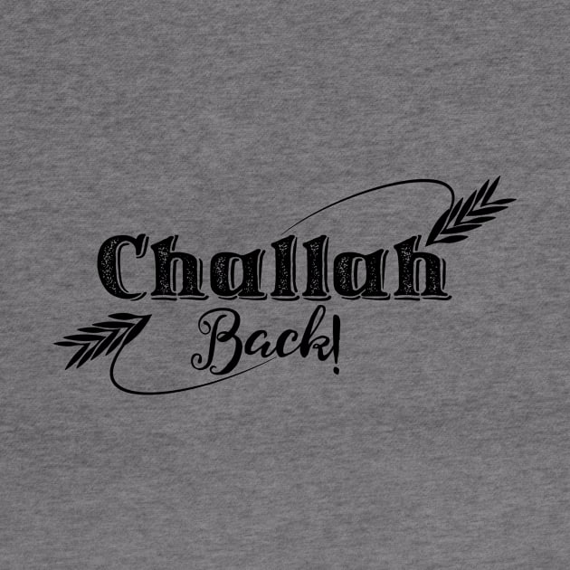 Challah Back! by bunny*senpai